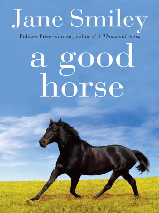 Title details for A Good Horse by Jane Smiley - Available